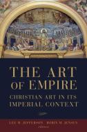 The Art of Empire di Robin Margaret Jensen edito da Fortress Press,U.S.