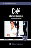 C# Interview Questions You'll Most Likely Be Asked di Vibrant Publishers edito da Createspace