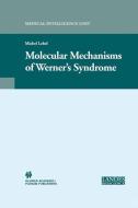 Molecular Mechanisms of Werner's Syndrome di Michel Lebel edito da Springer US