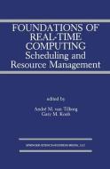 Foundations of Real-Time Computing: Scheduling and Resource Management edito da Springer US