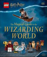 Lego Harry Potter the Magical Guide to the Wizarding World di Dk edito da DK PUB