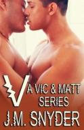 V: A Vic and Matt Series di J. M. Snyder edito da Createspace