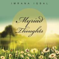 Myriad Thoughts di Imrana Iqbal edito da Partridge Singapore