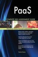 PaaS Complete Self-Assessment Guide di Gerardus Blokdyk edito da 5STARCooks