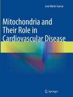 Mitochondria and Their Role in Cardiovascular Disease di José Marín-García edito da Springer US