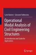 Operational Modal Analysis of Civil Engineering Structures di Giovanni Fabbrocino, Carlo Rainieri edito da Springer New York