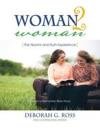 Woman2woman di Deborah G Ross and Contributing Writers edito da XULON PR