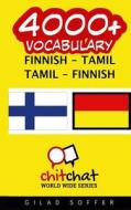 4000+ Finnish - Tamil Tamil - Finnish Vocabulary di Gilad Soffer edito da Createspace