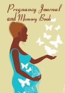 Pregnancy Journal and Memory Book: Expectant Moms Document Your Pregnancy. Create Keepsake Diary Memory Book (Blank Journal) di Debbie Miller edito da Createspace