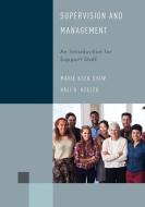 Supervision and Management di Marie Shaw edito da Rowman & Littlefield Publishers