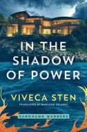 In The Shadow Of Power di Viveca Sten edito da Amazon Publishing