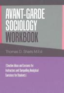Avant-Garde Sociology Workbook di Thomas D. Sharts M. Ed edito da Xlibris
