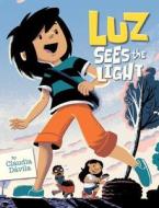 Luz Sees the Light di Claudia Davila edito da Kids Can Press