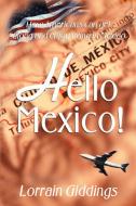 Hello Mexico! di Lorrain Giddings edito da iUniverse