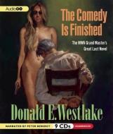 The Comedy Is Finished di Donald E. Westlake edito da Audiogo
