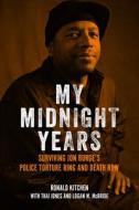 My Midnight Years di Ronald Kitchen, Thai Jones, Logan McBride edito da Chicago Review Press