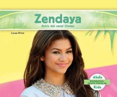 Zendaya: Actriz del Canal Disney (Zendaya: Disney Channel Actress) = Zendaya di Lucas Diver edito da ABDO KIDS