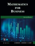 Mathematics for Business di Gary Bronson, Richard Bronson, Maureen Kieff edito da MERCURY LEARNING & INFORMATION