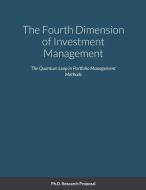 The Fourth Dimension of Investment Management di LLC Quantamental Math edito da Lulu.com