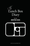 My Lunch Box Diary for the Bentgo Kids di Sylina Lunches edito da Blurb