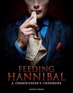 Feeding Hannibal di Janice Poon edito da Titan Publ. Group Ltd.
