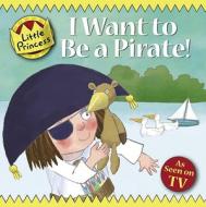 I Want To Be A Pirate! di Tony Ross edito da Andersen Press Ltd