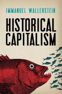 Historical Capitalism di Immanuel Wallerstein edito da Verso Books