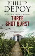 Three Shot Burst di Phillip DePoy edito da Severn House Publishers Ltd