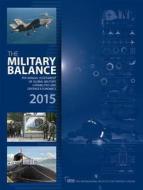 The Military Balance 2015 di The International Institute for Strategic Studies edito da Routledge