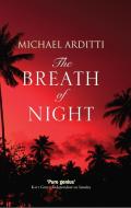 The Breath of Night di Michael Arditti edito da Arcadia Books