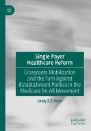 Single Payer Healthcare Reform di Lindy S. F. Hern edito da Springer International Publishing