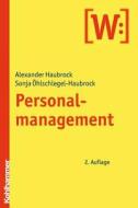 Personalmanagement di Alexander Haubrock, Sonja Ohlschlegel-Haubrock edito da Kohlhammer