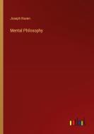 Mental Philosophy di Joseph Haven edito da Outlook Verlag