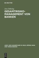 Gesamtrisiko-Management von Banken di Jens Döhring edito da De Gruyter Oldenbourg