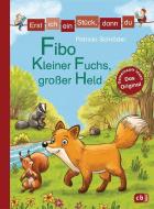 Erst ich ein Stück, dann du - Fibo - Kleiner Fuchs, großer Held di Patricia Schröder edito da cbj