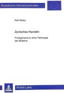 Zynisches Handeln di Ralf Weber edito da Lang, Peter GmbH