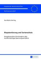 Biopatentierung und Sortenschutz di Eva-Maria Herring edito da Lang, Peter GmbH