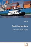 Port Competition di Adolf Ng edito da VDM Verlag