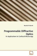 Programmable Diffractive Optics di Bosanta R. Boruah edito da VDM Verlag