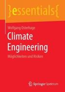 Climate Engineering di Wolfgang Osterhage edito da Springer Fachmedien Wiesbaden