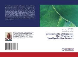 Determinants of Resource-Use Efficiency of Smallholder Rice Farmers di Oliver Utobo edito da LAP Lambert Academic Publishing