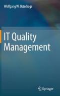 IT Quality Management di Wolfgang W. Osterhage edito da Springer-Verlag GmbH