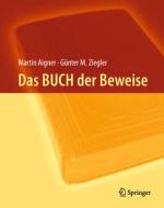 Das BUCH der Beweise di Martin Aigner, Günter M. Ziegler edito da Springer-Verlag GmbH