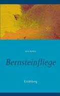 Bernsteinfliege di Jens Korbus edito da Books On Demand