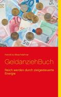 GeldanziehBuch di Herold zu Moschdehner edito da Books on Demand