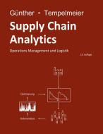 Supply Chain Analytics di Günther Hans-Otto, Tempelmeier Horst edito da Books on Demand