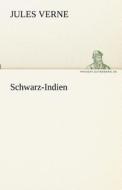 Schwarz-Indien di Jules Verne edito da Tredition Classics