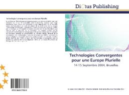 Technologies Convergentes pour une Europe Plurielle edito da Dictus Publishing