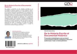 De la Historia Escrita al Documental Histórico di Nilda Bermúdez Briñez edito da LAP Lambert Acad. Publ.