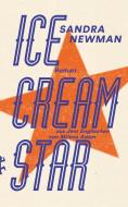 Ice Cream Star di Sandra Newman edito da Matthes & Seitz Verlag
